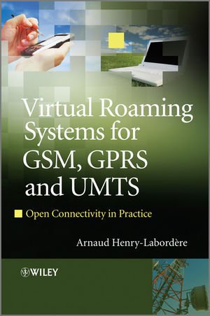 Virtual Roaming Systems for GSM, GPRS and UMTS: Open Connectivity in Practice