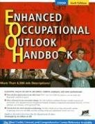 Enhanced Occupational Outlook Handbook: Includes all job descriptions from the Occupational Outlook Handbook plus thousands more from the O.Net and Di