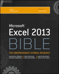 Excel 2013 Bible: The Comprehensive Tutorial Resource
