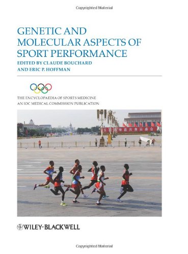 Genetic and Molecular Aspects of Sports Performance (Encyclopaedia of Sports Medicine)