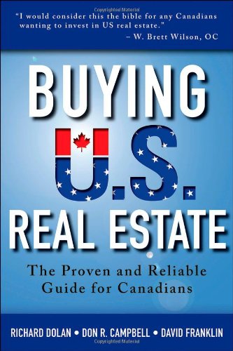 Buying U.S. Real Estate: The Proven and Reliable Guide for Canadians