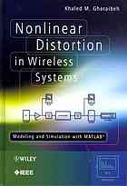 Nonlinear distortion in wireless systems : modelling and simulation with MATLAB