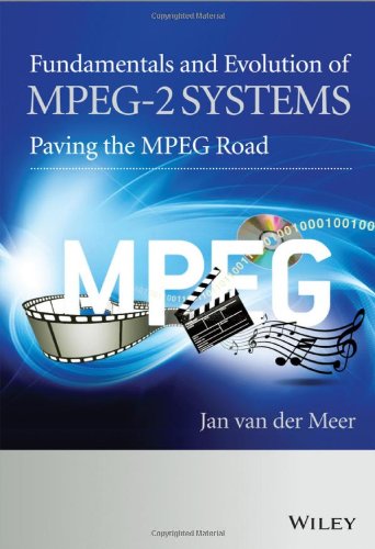 Fundamentals and Evolution of MPEG-2 Systems: Paving the MPEG Road