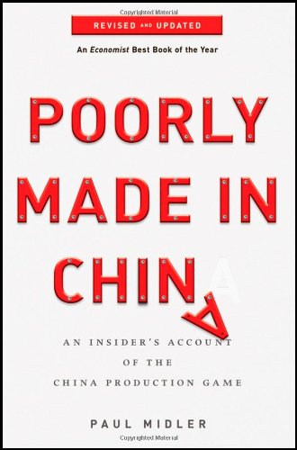 Poorly Made in China: An Insiders Account of the China Production Game