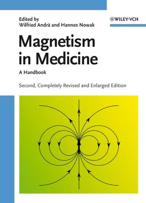 Magnetism in Medicine: A Handbook, Second Edition