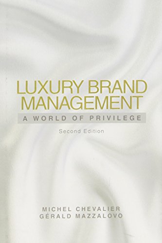 Luxury brand management : a world of privilege