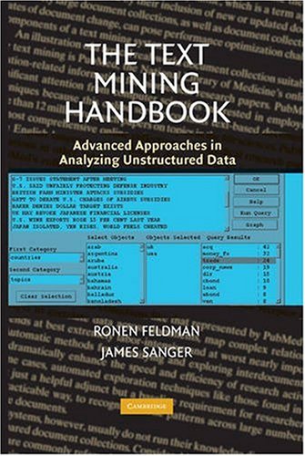 The Text Mining Handbook: Advanced Approaches in Analyzing Unstructured Data