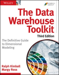 The Data Warehouse Toolkit, 3rd Edition: The Definitive Guide to Dimensional Modeling