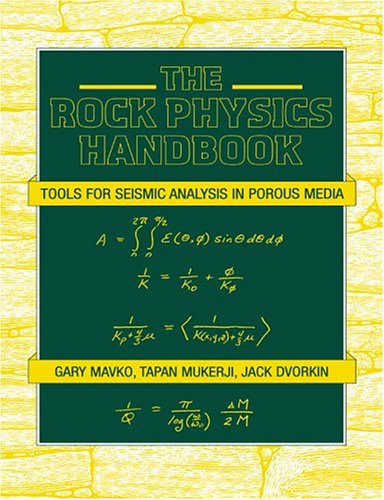 The Rock Physics Handbook: Tools for Seismic Analysis in Porous Media