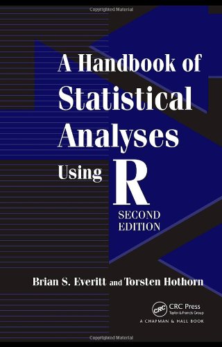 A Handbook of Statistical Analyses Using R, Second Edition