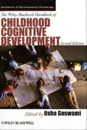 The Wiley-Blackwell Handbook of Childhood Cognitive Development, 2nd edition (Blackwell Handbooks of Developmental Psychology)