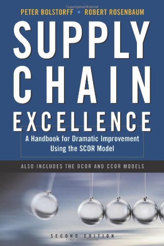 Supply Chain Excellence: A Handbook for Dramatic Improvement Using the SCOR Model, 2nd Edition
