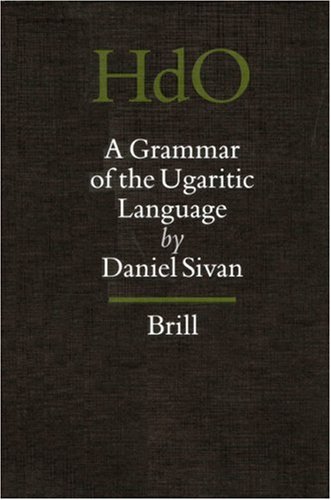 A Grammar of the Ugaritic Language (Handbook of Oriental Studies Handbuch der Orientalistik)
