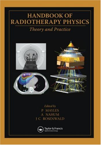 Handbook of Radiotherapy Physics - Theory and Practice