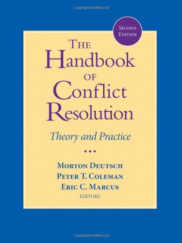 The Handbook of Conflict Resolution: Theory and Practice