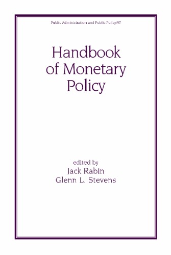 Handbook of Monetary Policy (Public Administration and Public Policy)