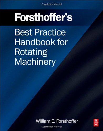 Forsthoffers Best Practice Handbook for Rotating Machinery