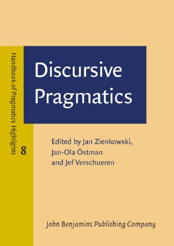 Discursive Pragmatics (Handbook of Pragmatics Highlights)
