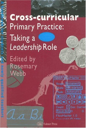 Cross-Curricular Primary Practice: Taking A Leadership Role (Handbook for Students and Newly Qualified Teachers)
