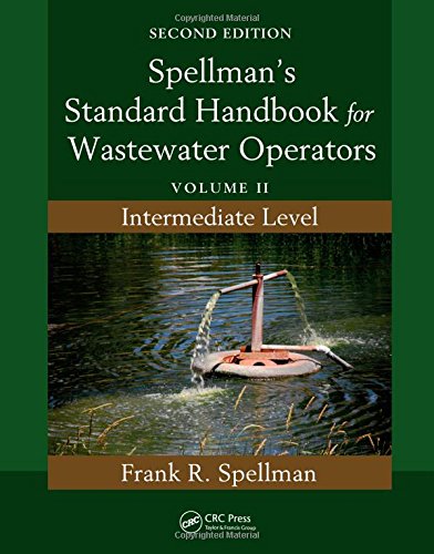 Spellmans Standard Handbook for Wastewater Operators, Volume II: Intermediate Level
