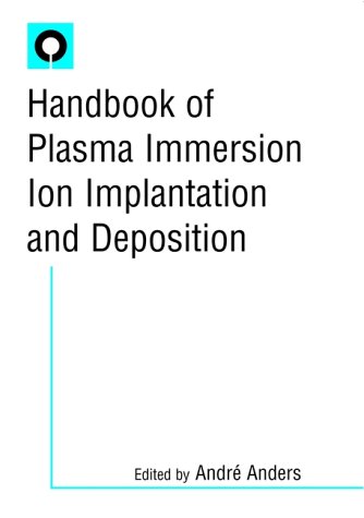 Handbook of Plasma Immersion Ion Implantation and Deposition