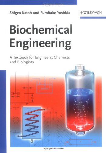 Biochemical engineering: A textbook for engineers, chemists, and biologists