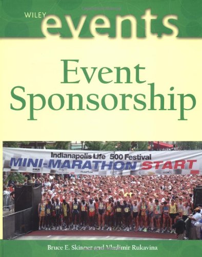 Event Sponsorship (The Wiley Event Management Series)