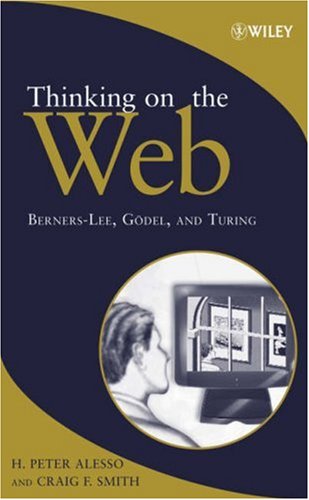 Thinking on the Web: Berners-Lee, Gödel and Turing