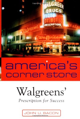 Americas Corner Store: Walgreens Prescription for Success