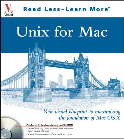 Unix for Mac: your visual blueprint for maximizing the foundation of Mac OS X
