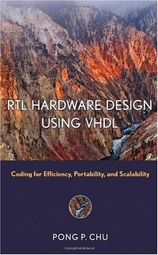 RTL Hardware Design Using VHDL: Coding for Efficiency, Portability, and Scalability