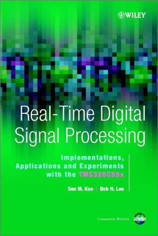 Real-Time Digital Signal Processing: Implementations, Application and Experiments with the TMS320C55X