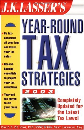 J.K. Lassers Year-Round Tax Strategies, 2003
