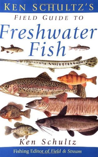 Ken Schultzs Field Guide to Freshwater Fish