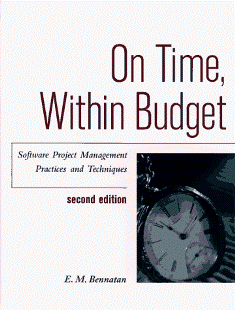 On Time, Within Budget Software Project Management Practices and Techniques