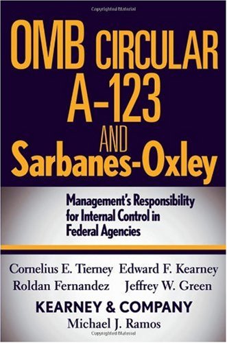 OMB Circular A-123 and Sarbanes-Oxley: Managements Responsibility for Internal Control in Federal Agencies