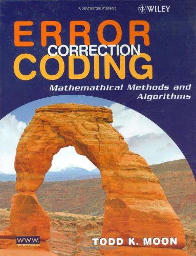 Error Correction Coding: Mathematical Methods and Algorithms