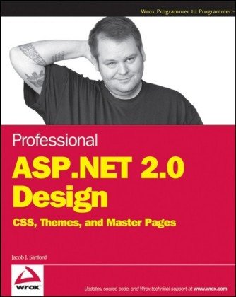 Professional ASP.NET 2.0 design: CSS, themes, and master pages