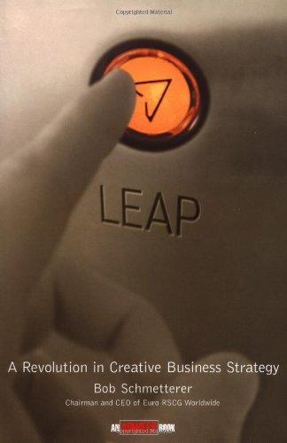 LEAP: A Revolution in Creative Business Strategy