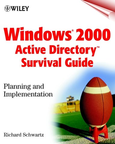 Windows 2000 active directory survival guide: planning and implementation