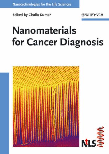 Nanomaterials for Cancer Diagnosis (Nanotechnologies for the Life Sciences, Volume 7)
