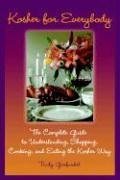 Kosher for Everybody: The Complete Guide to Understanding, Shopping, Cooking, and Eating the Kosher Way