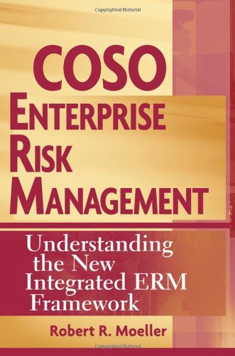 COSO Enterprise Risk Management: Understanding the New Integrated ERM Framework