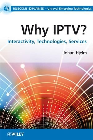 Why IPTV: Interactivity, Technologies, Services