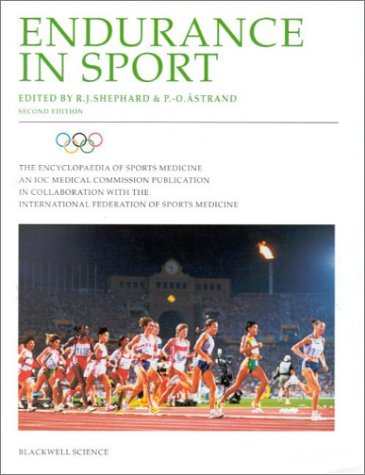 The Encyclopaedia of Sports Medicine: An IOC Medical Commission Publication: Endurance in Sport