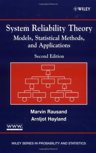 System Reliability Theory: Models, Statistical Methods, and Applications, Second Edition