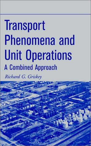 Transport Phenomena and Unit Operations: A Combined Approach
