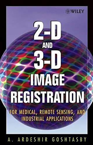 2-D and 3-D Image Registration: for Medical, Remote Sensing, and Industrial Applications