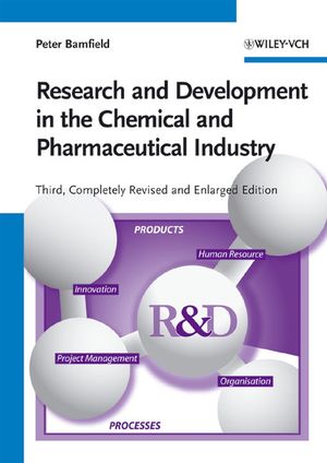 Research and Development Management in the Chemical and Pharmaceutical Industry, Second Edition