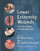 Lower extremity wounds : a problem-based learning approach